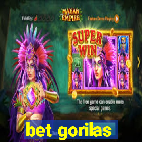 bet gorilas